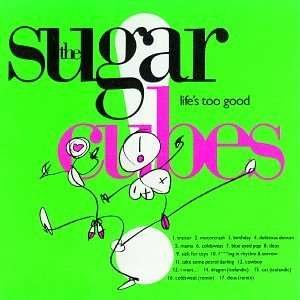 Cover for Sugarcubes · Life's Too Good (CD) (1988)