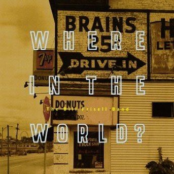 Cover for Bill Frisell Band · Where in the World (CD) (2002)