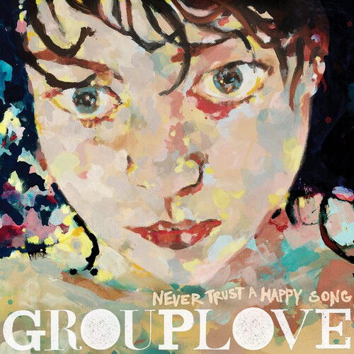 Never Trust A Happy Song - Grouplove - Musik - ATLANTIC - 0075678643125 - 24. September 2021