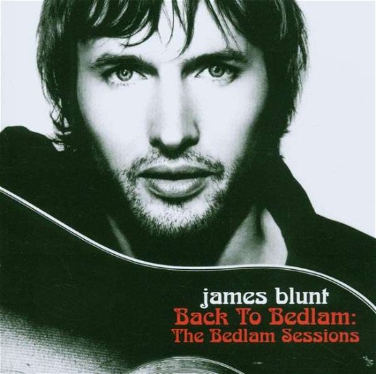 Cover for James Blunt · Chasing Time: the Bedlam Sessions (CD) [CD Jewelcase] (2006)