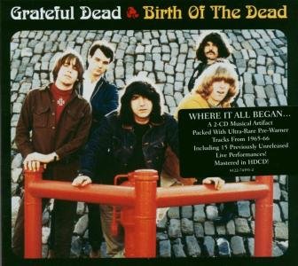 Birth Of The Dead - Grateful Dead - Musik - RHINO - 0081227439125 - 30. Juni 1990