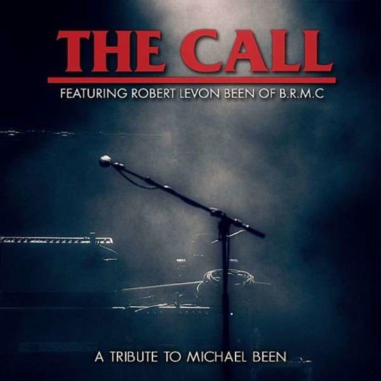 Cover for The Call Featuring Robert Levon Been of B.r.m.c. · A Tribute to Michael Been (DVD/CD) [Deluxe edition] (2014)