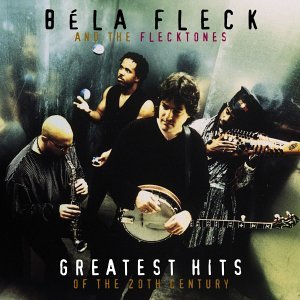 Greatest Hits of the 20th Century - Fleck Bela & the Flecktones - Musik - WARNER - 0093624730125 - 16. november 1999