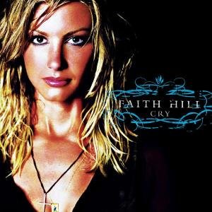 Cry - Faith Hill - Musiikki - WARNER - 0093624800125 - tiistai 15. lokakuuta 2002