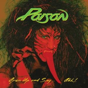Cover for Poison · Open Up &amp; Say Ahh (CD) [Bonus Tracks, Remastered edition] (2006)