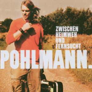 Zwischen Heimweh Und Fernsucht - Pohlmann - Música - VIRGIN - 0094635210125 - 1 de septiembre de 2010