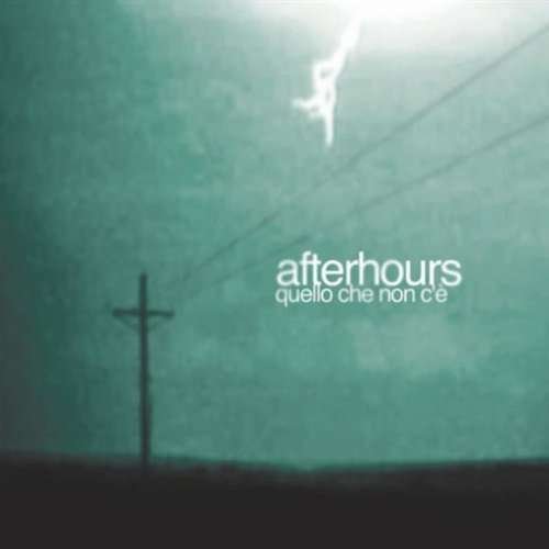 Cover for Afterhours · Quello Che Non C'e' (CD) (2021)
