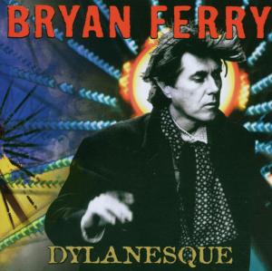 Bryan Ferry · Dylanesque (CD) (2007)