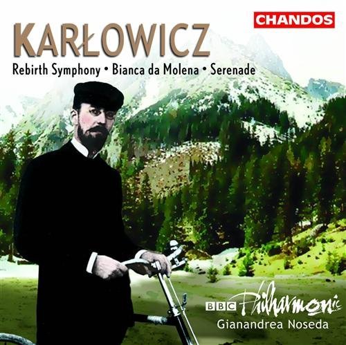 Rebirth Symphony / Bianca Da Molena - M. Karlowicz - Musik - CHANDOS - 0095115117125 - 16. Februar 2004