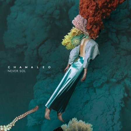 Cover for Never Sol · Chamaleo (CD) (2018)