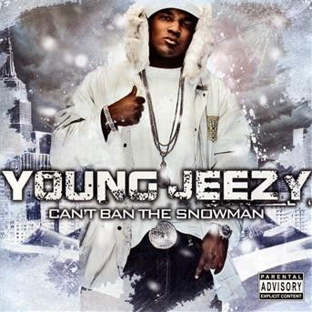 Can't Ban The Snowman - Young Jeezy - Musik - TRAFFIC ENTERTAINMENT GROUP - 0108847305125 - 9. August 2019