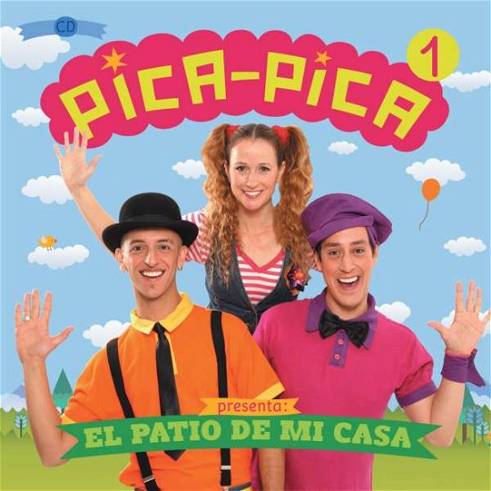 Cover for Pica Pica · El Patio De Mi Casa (CD) (2016)