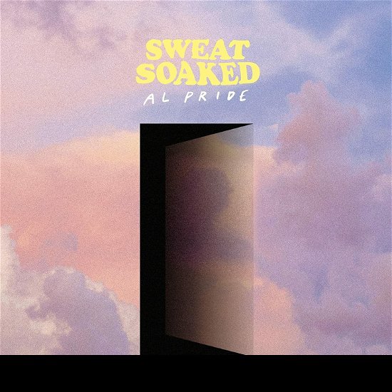 Cover for Al Pride · Sweat Soaked (10&quot;) (2022)