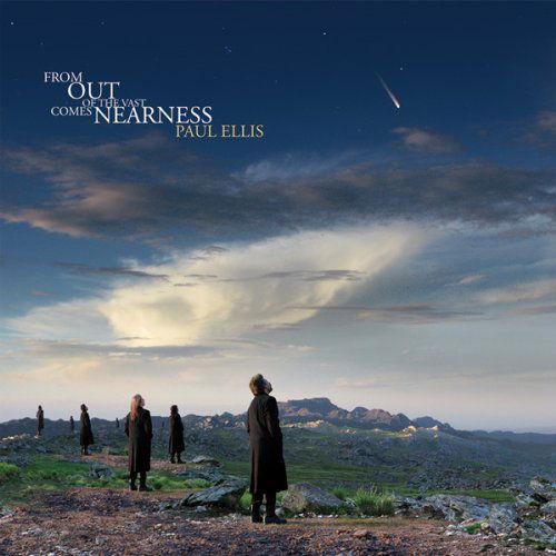 Cover for Paul Ellis · From Out Of The Vast Comes Nearness (CD) (2013)