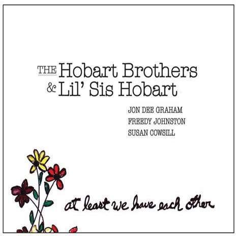 Cover for Hobart Brothers &amp; Lil Sis Hobart · At Least We Have Each (LP) (2012)