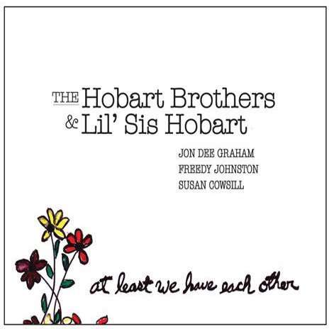 Cover for Hobart Brothers &amp; Lil Sis Hobart · At Least We Have Each (LP) (2012)