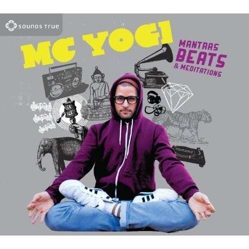 Cover for MC Yogi and The Sacred Sound Society · Mantras, Beats &amp; Meditations [CD] (CD) (2014)