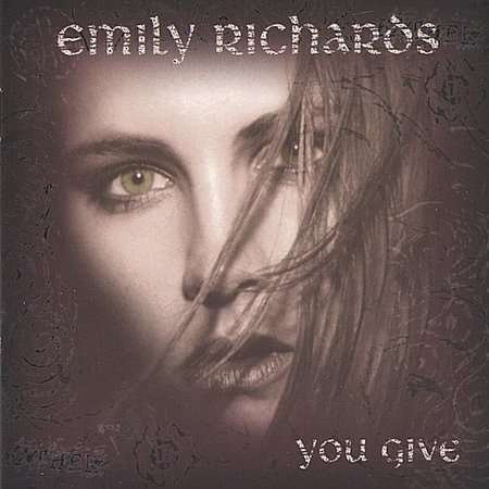 You Give - Emily Richards - Musik - CDB - 0600997434125 - 8. januar 2002