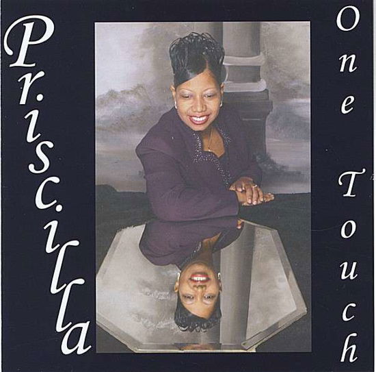 One Touch - Priscilla - Music - CD Baby - 0601101203125 - March 16, 2006