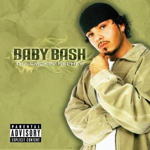 Smokin' Nephew - Baby Bash - Muziek - UNIVERSAL - 0602498609125 - 23 september 2003