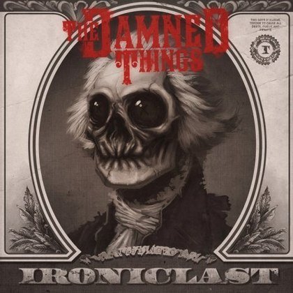 Ironiclast - Damned Things - Música - IMS-MERCURY - 0602527507125 - 13 de dezembro de 2010
