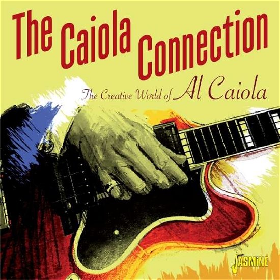 The Caiola Connection - The Creative World Of Al Caiola - Al Caiola - Música - JASMINE RECORDS - 0604988083125 - 28 de octubre de 2016