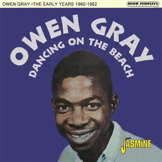 Dancing On The Beach The Early Years 1960-62 - Owen Gray - Muziek - JASMINE RECORDS - 0604988281125 - 13 oktober 2023