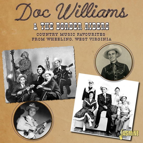 Country Music Favourites From Wheeling, West Virginia - Doc Williams & The Border Riders - Music - JASMINE - 0604988380125 - January 12, 2024