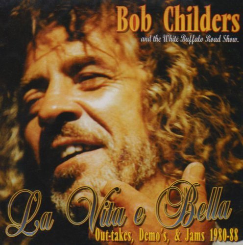 Cover for Bob Childers · Vita E Bella (CD) (2003)