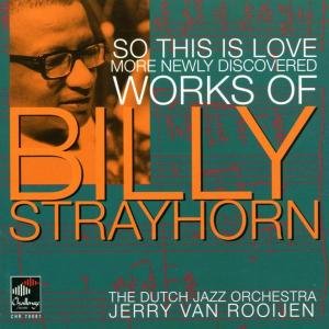 Cover for Dutch Jazz Orchestra · So This is Love: More Newly Disc Wks of Strayhorn (CD) (2003)