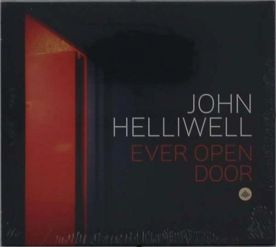 John Helliwell · Ever Open Door (CD) (2020)
