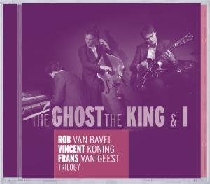 Cover for Rob Van Bavel · Ghost the King &amp; I (CD) (2011)