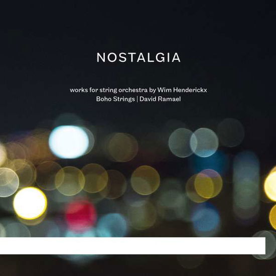 Cover for Boho Strings &amp; David Ramael · Nostalgia: Works For String Orchestra By Wim Henderickx (CD) (2019)