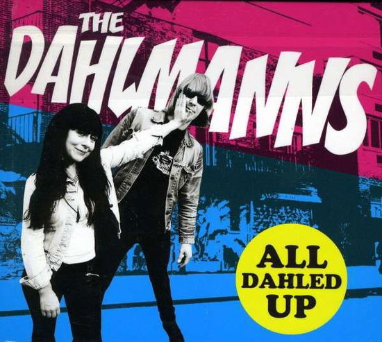 All Dahled Up - Dahlmanns - Musiikki - CD Baby - 0613285863125 - torstai 3. marraskuuta 2011