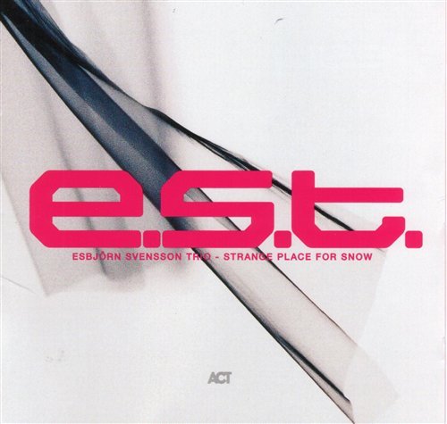 Cover for Esbjorn -Trio- Svensson · Strange Place For Snow (CD) (2005)