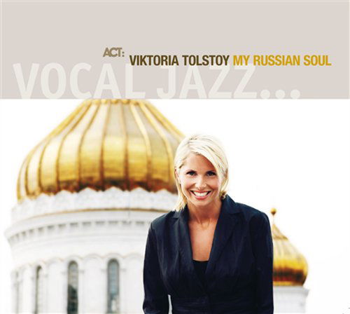 Viktoria Tolstoy · My Russian Soul (CD) [Digipak] (2008)