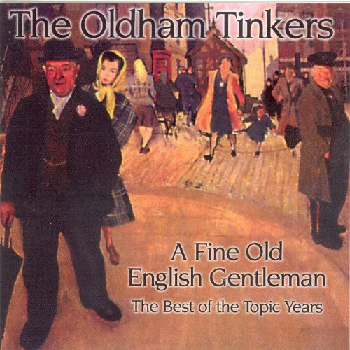 Oldham Tinkers · A Fine Old English Gentleman (CD) (2000)