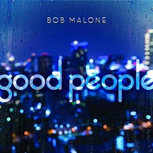 Cover for Bob Malone · Good People (CD) (2021)