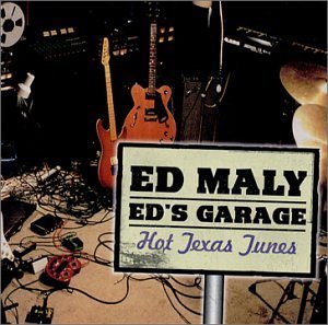 Eds Garage - Ed Maly - Musik - Hot Texas Tunes - 0615383095125 - 12 mars 2002