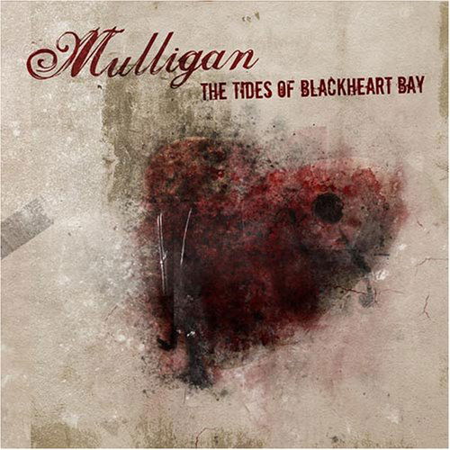 Cover for Mulligan · Tides of Blackheart Bay (CD) (2005)