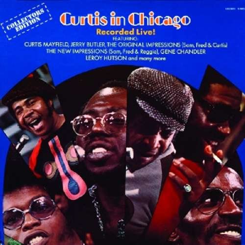 In Chicago (Live) - Curtis Mayfield - Musik - UNIVERSAL MUSIC - 0617742801125 - 7. december 2010