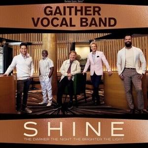 Cover for Gaither Vocal Band · Shine: The Darker The Night, The Brighter The Light (CD) (2023)