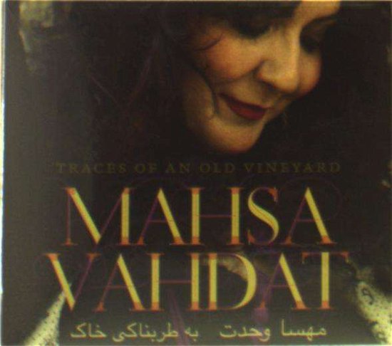 Traces Of An Old Vineyard - Mahsa Vahdat - Musiikki - VALLEY ENT. - 0618321526125 - perjantai 18. marraskuuta 2022