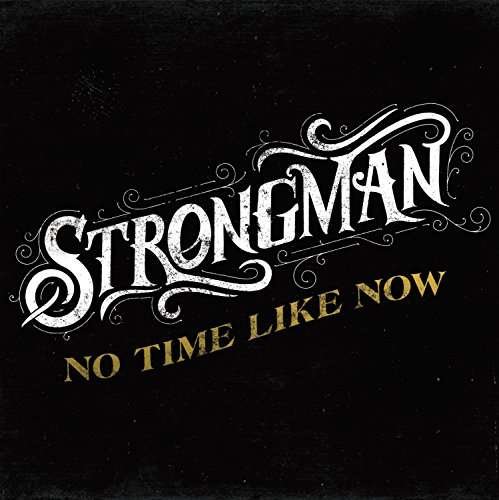 Cover for Steve Strongman · No Time Like Now (CD) (2019)