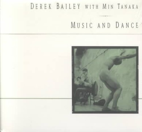 Cover for Derek Bailey · Music &amp; Dance (CD) (2009)