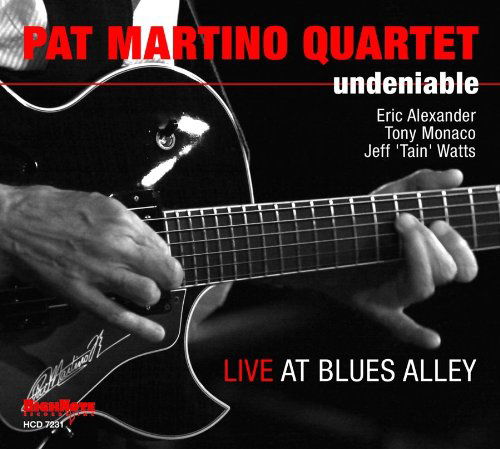 Undeniable - Live At Blues Alley - Pat Martino - Muzyka - HIGH NOTE - 0632375723125 - 11 października 2011