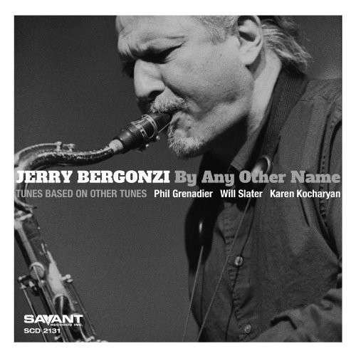 Cover for Jerry Bergonzi · By Any Other Name (CD) (2013)