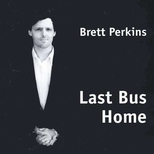 Cover for Brett Perkins · Last Bus Home (CD) (2002)