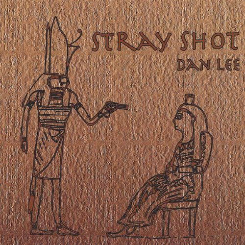 Cover for Dan Lee · Stray Shot (CD) (2003)