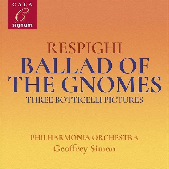 Respighi: Ballad of the Gnomes - Philharmonia Orchestra / Geoffrey Simon - Musik - SIGNUM CLASSICS - 0635212216125 - 10. März 2023